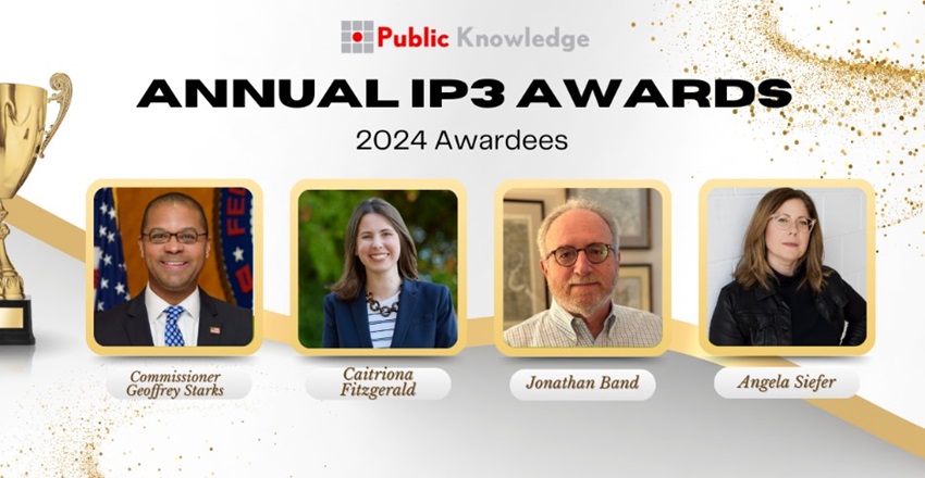 Public Knowledge IP3 Award Winners 2024 Public Knowledge IP3 Award Winners 2024